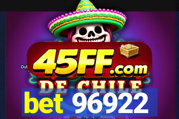 bet 96922